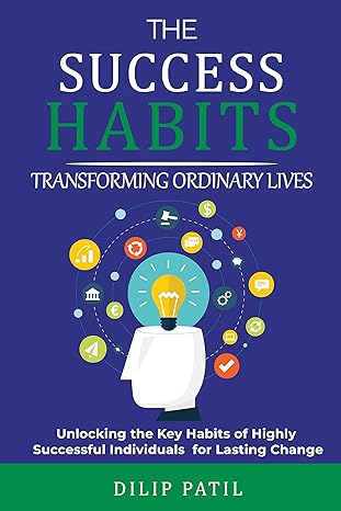 THE SUCCESS HABITS: TRANSFORMING ORDINARY LIVES (THE ART OF SUCCESS) - Epub + Converted Pdf